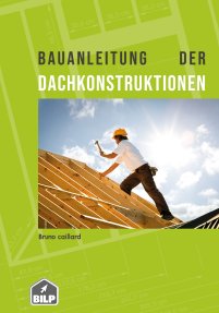 Die Bauanleitung von Dachkonstrunktionen